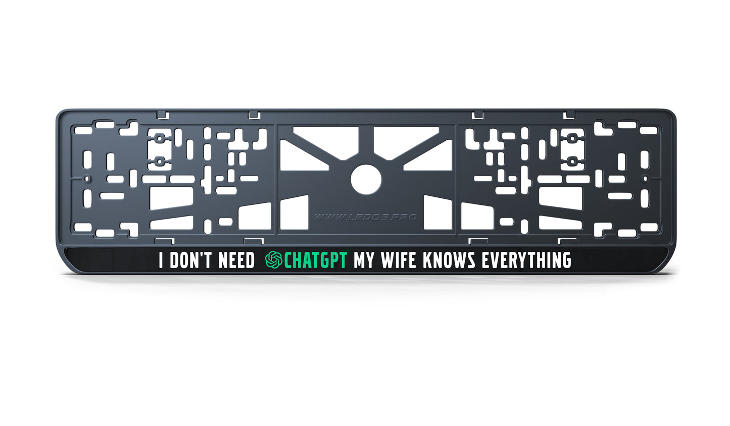 Ramka tablicy rejestracyjnej: I don't need ChatGPT – my wife knows everything