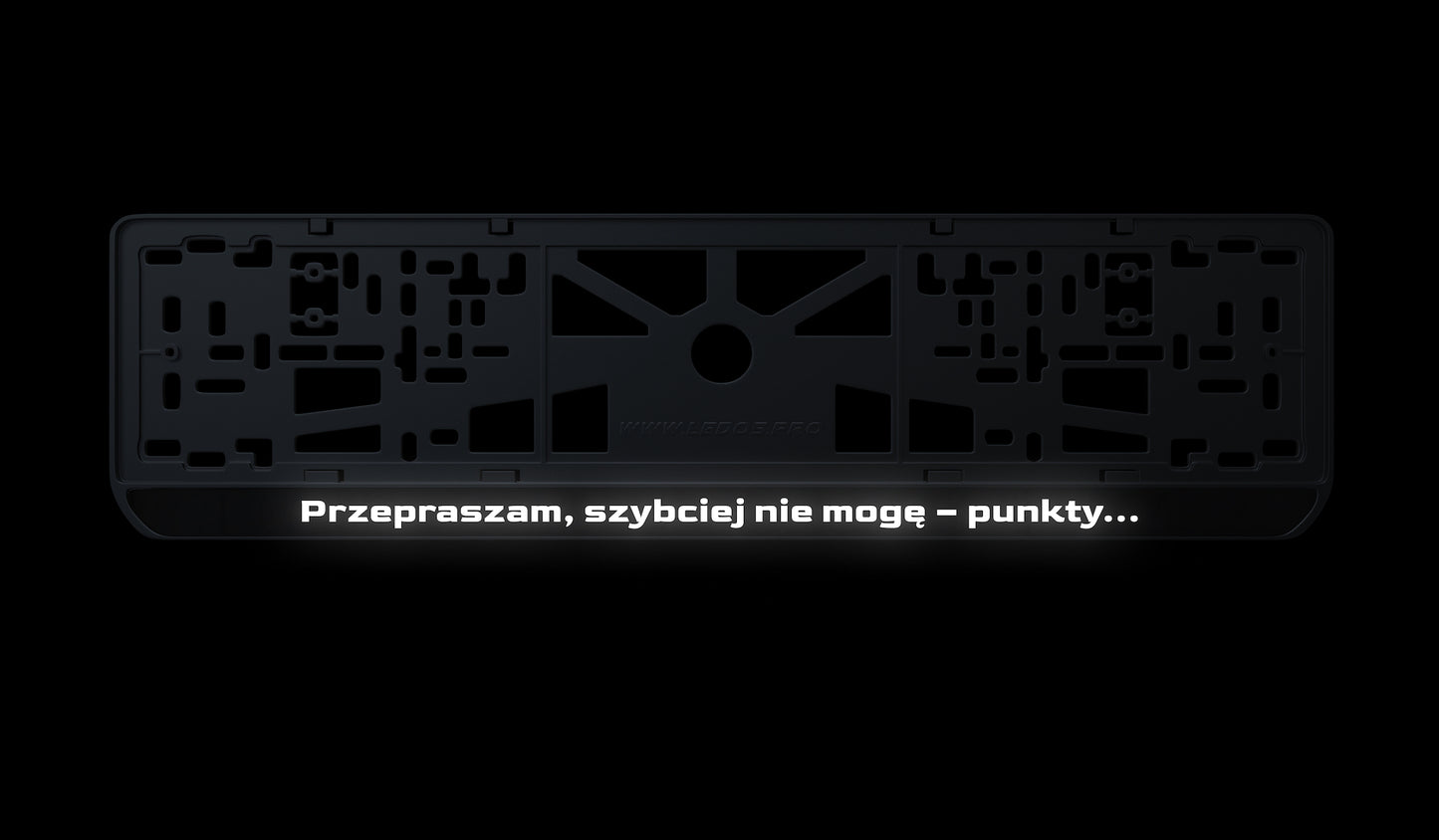 Ramka tablicy rejestracyjnej: Przepraszam, szybciej nie mogę – punkty...