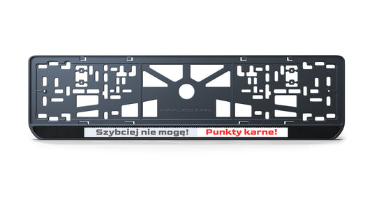 Ramka tablicy rejestracyjnej: Szybciej nie mogę! Punkty karne!